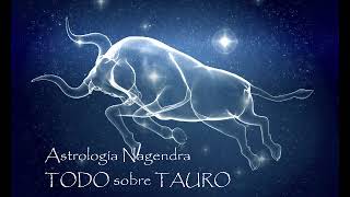 TODO lo que DEBES SABER sobre el signo de TAURO  Astrología Nagendra [upl. by Esiuqram]