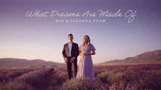 What Dreams Are Made Of Official Music Video  Mat amp Savanna Shaw FATHER DAUGHTER [upl. by Shauna]