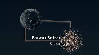 Earwax Softner by Sapien Medicine [upl. by Romy]