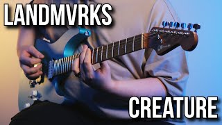 LANDMVRKS  Creature InstrumentalGuitar Cover [upl. by Ahsinar373]