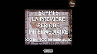 Egypte 3  la Première Période Intermédiaire 22è  21è siècle avant JC 36 [upl. by Lareneg772]