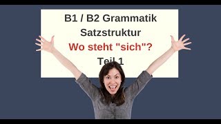 ᐅ Deutsch Satzbau  Reflexivpronomen Wo steht quotsichquot im Satz B1B2Deutsch für Fortgeschrittene [upl. by Cyrus]