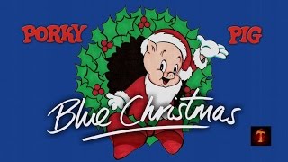 Porky Pig  Blue Christmas [upl. by Noach]