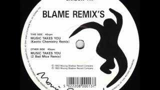 Blame  Music Takes You Kaotic Chemistry Remix [upl. by Heurlin863]