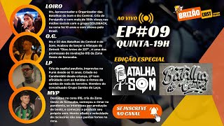 EP 09  ESPECIAL BATALHA DO SOM e BATALHA DO CENTRAL Mcs Loiro LP OG MVP  BRIZÃOCAST [upl. by Belter715]