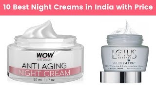 10 Best Night Creams in India with Price  AntiAging AntiWrinkle Suitable Indian Skin Types [upl. by Persson]