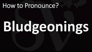 How to Pronounce Bludgeonings CORRECTLY [upl. by Sparky]