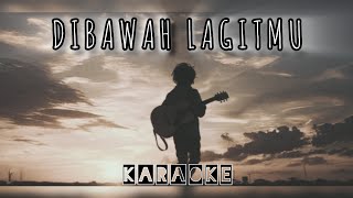 DI BAWAH LANGITMU  OPICK  KARAOKE [upl. by Nastassia]