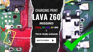 LAVA Z60 CHARGING TRACK MISSING VBUS DP DM ID ALL EASY TIPS amp TRICKS BY techguruassam [upl. by Yahsan645]