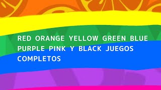 RED ORANGE YELLOW GREEN BLUE PURPLE PINK Y BLACK  Juegos Completos [upl. by Teerprug]