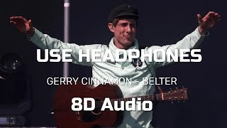 Gerry Cinnamon  Belter 8D AUDIO [upl. by Yrac]