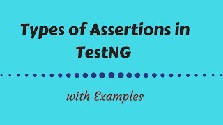 Types of Assertions in TestNG with Examples Tutorial 1 [upl. by Orlosky523]