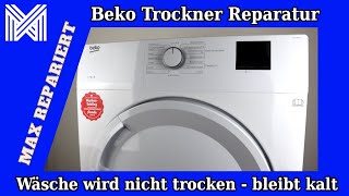 Trockner wird nicht warm  bleibt kalt  Wäsche wird nicht trocken  Beko Kondenstrockner reparieren [upl. by Cutty512]