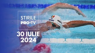 Știrile PRO TV  30 Iulie 2024 [upl. by Aivatco976]