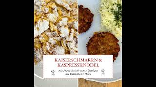 Kaiserschmarrn und Kaspressknödel mit Franz Reisch vom „Alpenhaus“ am Kitzbüheler Horn  51 [upl. by Keating306]