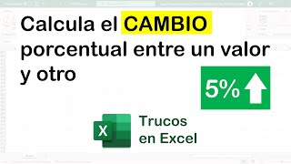 Calcula el CAMBIO porcentual entre un valor y otro  Productividad en Excel [upl. by Pellikka13]