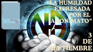 Reflexión Diaria NARCOTICOS ANONIMOS 3 de Septiembre [upl. by Nollahp103]