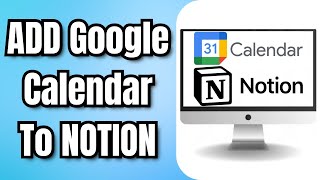 How To ADD Google Calendar To NOTION [upl. by Danielle]