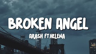 Arash  Broken Angel Lyrics FtHelena [upl. by Marcille220]