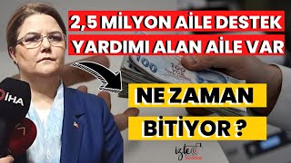 25 MİLYON AİLE AİLE DESTEK YARDIMI ALIYOR NE ZAMAN BİTİYOR UZATILDI MI [upl. by Pleione363]