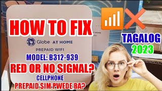 HOW TO FIX GLOBE AT HOME PREPAID WIFI MODEL B312939 RED NO SIGNAL TAGALOG 2023 [upl. by Mable]