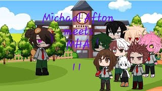 Michael Afton meets MHA Pt 11  Izuku Afton and GlamMike AU  FNaF [upl. by Anaila930]