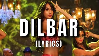 DILBAR  DILBAR SONG LYRICS [upl. by Lehcyar]