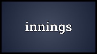 Innings Meaning [upl. by Siol]