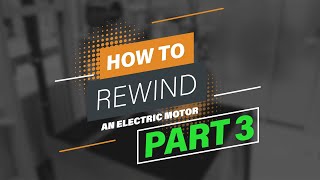 How to rewind an electric motor  Part 3 [upl. by Amaleta688]