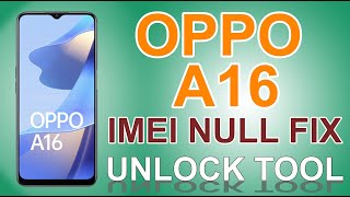 OPPO A16 CPH2269 IMEI Repair  OPPO A16 IMEI Null Fix  OPPO A16 CPH 2269 IMEI Repair [upl. by Aikaz]