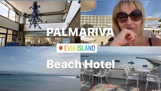 PALMARIVA Beach Hotel EVIA Island Greece ОБЗОР ОТЕЛЯ [upl. by Eelarual]