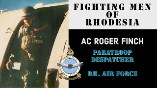 Fighting Men of Rhodesia ep220  AC Roger Finch  Paratroop Despatcher [upl. by Hameerak]