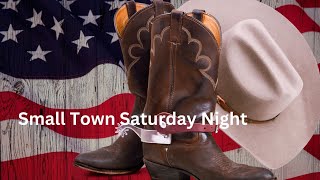 Small Town Saturday Night [upl. by Nollek]