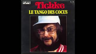 TICHKE  Le tango des cocus 45T  1980 [upl. by Lecia]