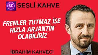 İBRAHİM KAHVECİ  DIŞ AÇIKTA İYİLEŞME YOK köşeyazısıdinle [upl. by Weaver565]