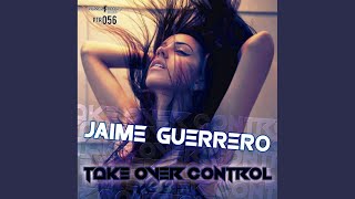 Take Over Control Original Mix [upl. by Einhoj]