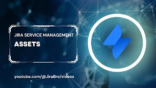 Jira Service Management  Assets [upl. by Broeker]