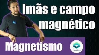 Física  Magnetismo imãs e campo magnético [upl. by Anolahs]