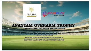 RASA ANANTAM OVERARM TROPHY  TENNIS CRICKET TOURNAMENT  FAIR PLAY SPORTS INDIA LIVE STREAMING [upl. by Lieno]