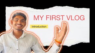 My First Vlog  Introduction Vlog [upl. by Eppilihp]