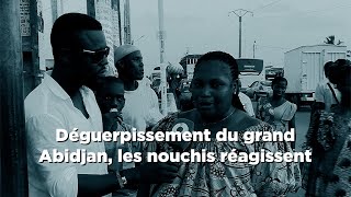 Déguerpissement du grand Abidjan les nouchis réagissent [upl. by Enitsuga]