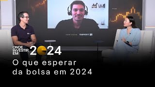 RISCOS e OPORTUNIDADES o QUE esperar da BOLSA em 2024 [upl. by Eelatsyrc]