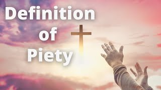 Definition of Piety [upl. by Beedon199]