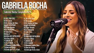 Gabriela Rocha ALBUM COMPLETO  DIZ YOU SAY Me Atraiu ÉS O AMOR   Grandes Sucessos [upl. by Lyj]