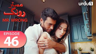 Mr Wrong  Episode 46  Turkish Drama  Bay Yanlis  29 September 2024 [upl. by Nami]