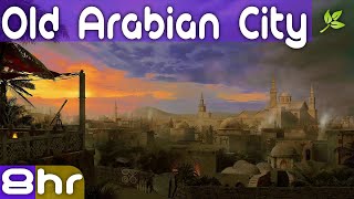 Arabic Ambience  Old Arabian City Ambience [upl. by Iblehs]