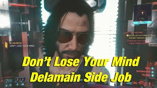 Dont Lose Your Mind  Delamain Side Job  Cyberpunk 2077 [upl. by Ellehsat512]