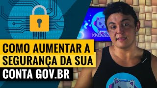 Como aumentar a segurança do GOVBR para PRATA e OURO [upl. by Aneeras]