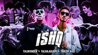 Ishq Mashup  Talha Anjum X Talwiinder  ProdTanzim Kazi  2K24 [upl. by Rind897]