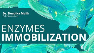 Immobilization of Enzymes amp Their Applications  Dr Deepika Malik  PhD Microbiology [upl. by Micro]